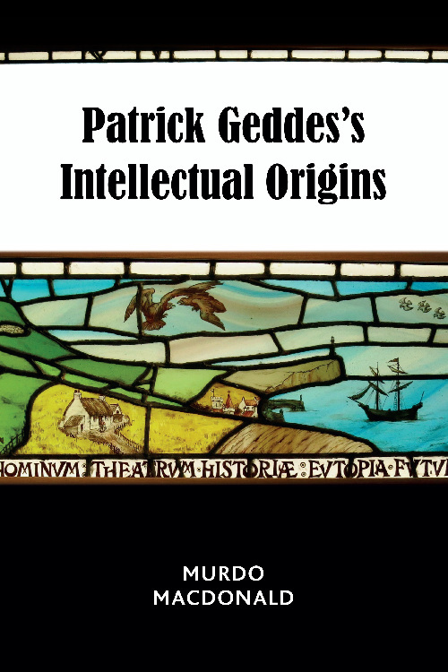  Patrick Geddes’s Intellectual Origins book cover