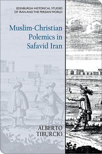 cover image of 'Muslim-Christian Polemics in Safavid Iran'