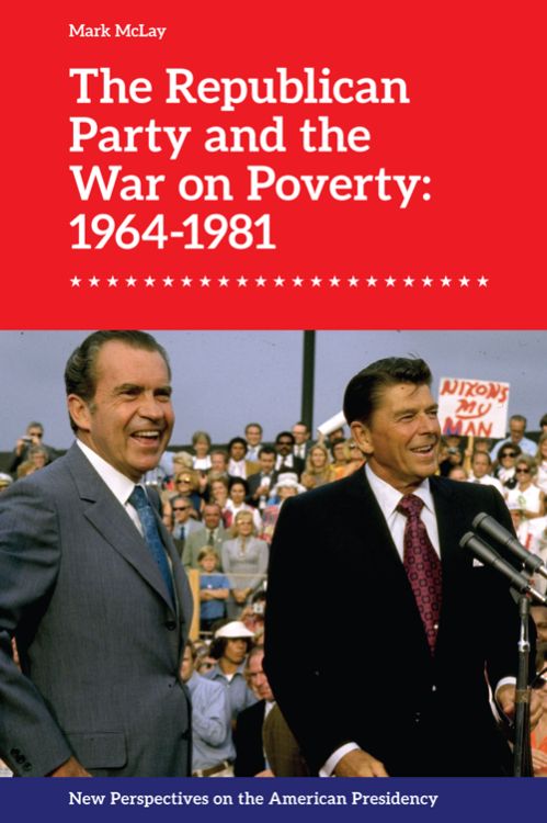 Cover Image of The Republican Party and the War on Poverty: 1964-1981