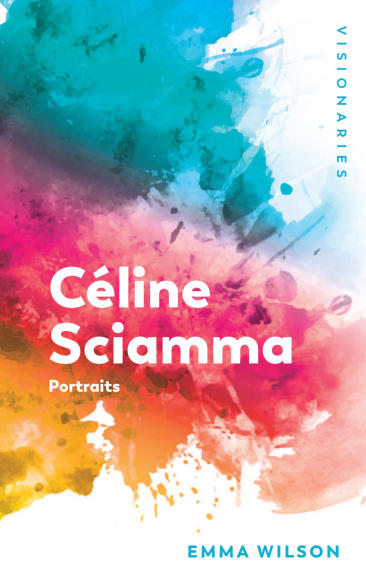 Book cover of Céline Sciamma: Portraits by Emma Wilson