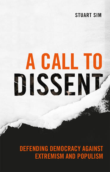 Cover image of A Call to Dissent:
Defending Democracy Against Extremism and Populism by Stuart Sim