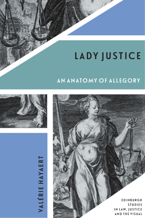 Front cover of Lady Justice: An Anatomy of Allegory